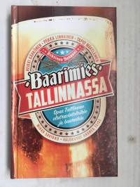 Baarimies Tallinnassa - Opas Tallinnan olutravintoloihin ja baareihin