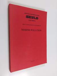 Assuranceforeninhen Skuld : Oslo, Copenhagen &amp; Stockholm - Marine pollution