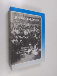 Pohjois-Suomen lestadiolaisuuden poliittis-yhteiskunnallinen profiili 1905-1929