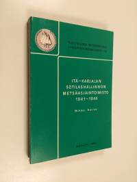 Itä-Karjalan sotilashallinnon metsäasiaintoimisto 1941-1944