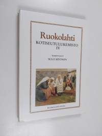 Ruokolahti kotiseutulukemisto 4 : historiaa, kuvauksia, tapahtumia ja tarinoita