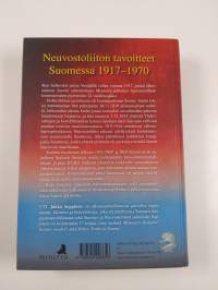 Kivi bolsevikin kengässä : Neuvostoliiton tavoitteet Suomessa 1917-1970