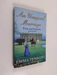 An unequal marriage : pride and prejudice continued