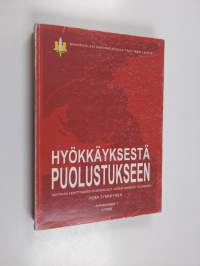 Hyökkäyksestä puolustukseen : taktiikan kehittymisen ensimmäiset vuosikymmenet Suomessa