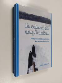 Ja edessä oli umpihankea : Ylempien toimihenkilöiden tie neuvottelupöytiin