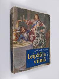 Leipää ja viiniä - Aatamista isoisän päiviin