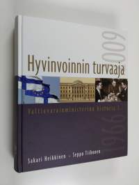 Valtiovarainministeriön historia 3 : Hyvinvoinnin turvaaja - 1966-2009