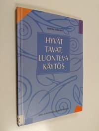 Hyvät tavat, luonteva käytös
