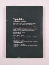 Työeläke : työeläkelakien yleisselostus