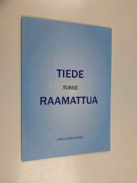 Tiede tukee Raamattua