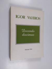 Docendo discimus