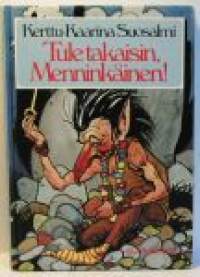 Tule takaisin Menninkäinen