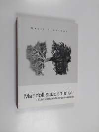 Mahdollisuuden aika : kohti virtuaalista organisaatiota