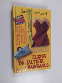 Elämä on tautista, Hadrianus