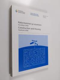 Rakentaminen ja asuminen : vuosikirja 2008 : yearbook 2008 = Construction and housing