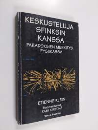 Keskusteluja sfinksin kanssa : paradoksien merkitys fysiikassa