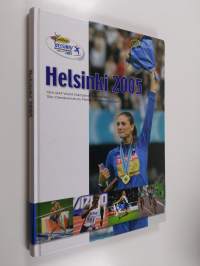 Helsinki 2005 : 10th IAAF World Championships in Athletics = 10es championnats du monde d&#039;athlétisme de l&#039;IAAF
