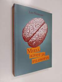 Mieli, aivot ja filosofia - näkökulmia tietoisuuden ongelmaan