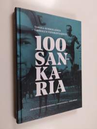 100 Sankaria : tarina suomalaisen urheilun tienraivaajista