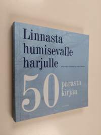 Linnasta humisevalle harjulle : 50 parasta kirjaa