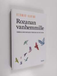 Rozanan vanhemmille : kunniallinen ratkaisu perheiden ristiriitoihin = Bo dayk u bawki Rozana : Caresereki be rûmet bo kesekani naw xezan
