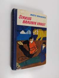 Sirkus Braunin vangit : seikkailuromaani pojille
