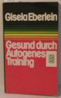 Gesund durch Autogenes Traning