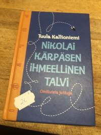 Nikolai Kärpäsen ihmeellinen talvi : omituisia juttuja