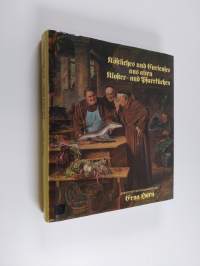 Köstliches und Curieuses aus alten Kloster- und Pfarrküchen