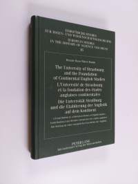 L&#039; Université de Strasbourg Et la Fondation Des Études Anglaises Continentales - Contribution À Une Histoire Européenne Des Études Anglaises