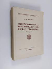 Sielutieteelliset ja kasvatusopilliset näkökohdat työnjohdossa