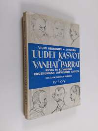 Uudet kasvot ja vanhat parrat : kuvia ja kuvauksia eduskunnan lapsuuden ajoilta