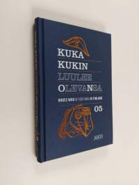 Kuka kukin luulee olevansa 05 = Who&#039;s who in their mind in Finland : 05
