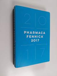 Pharmaca Fennica 2017 : valmisteiden ja lääkeaineiden perustiedot terapiaryhmittäin