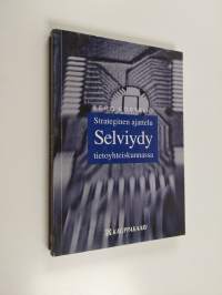 Selviydy : strateginen ajattelu tietoyhteiskunnassa