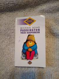 Michael Bond : paddington tulee kaupunkiin v. 1992