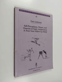 Self-perceptions, Fitness, and Exercise in Early Adolescence - A Four-year Follow-up Study