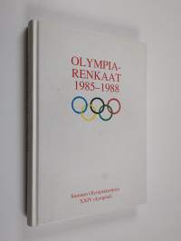 Olympiarenkaat 1985-1988 : Suomen olympiakomitea XXIV olympiadi Calgary - Soul