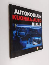 Autokoulun kuorma-autokirja : Suomen autokoululiitto ry:n hyväksymä oppikirja