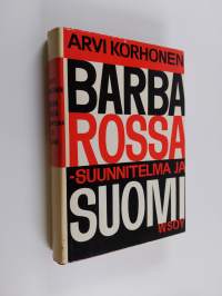 Barbarossa-suunnitelma ja Suomi : Jatkosodan synty