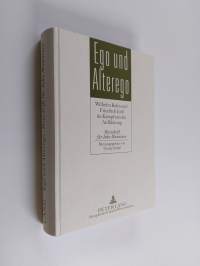 Ego und Alterego : Wilhelm Bolin und Friedrich Jodl im Kampf um die Aufklärung : Festschrift für Juha Manninen