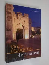 Sinun muureillesi, Jerusalem