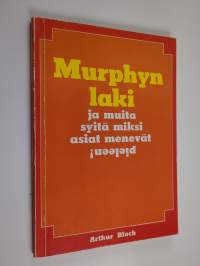 Murphyn laki ja muita syitä miksi asiat menevät pieleen!