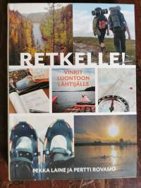 Retkelle! : vinkit luontoon lähtijälle - Vinkit luontoon lähtijälle