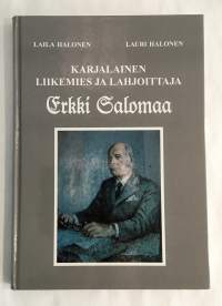 Erkki Salomaa - Karjalainen, liikemies ja lahjoittaja