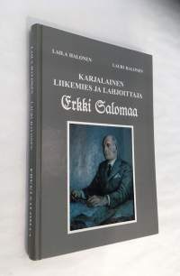 Erkki Salomaa - Karjalainen, liikemies ja lahjoittaja