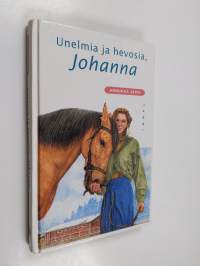 Unelmia ja hevosia, Johanna