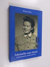 Jokaisella oma tiensä : komennuksella, kylillä ja kotona (signeerattu)