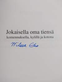 Jokaisella oma tiensä : komennuksella, kylillä ja kotona (signeerattu)