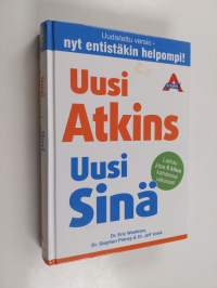Uusi Atkins, uusi sinä : loistava tapa pudottaa painoa ja elää terveellisesti